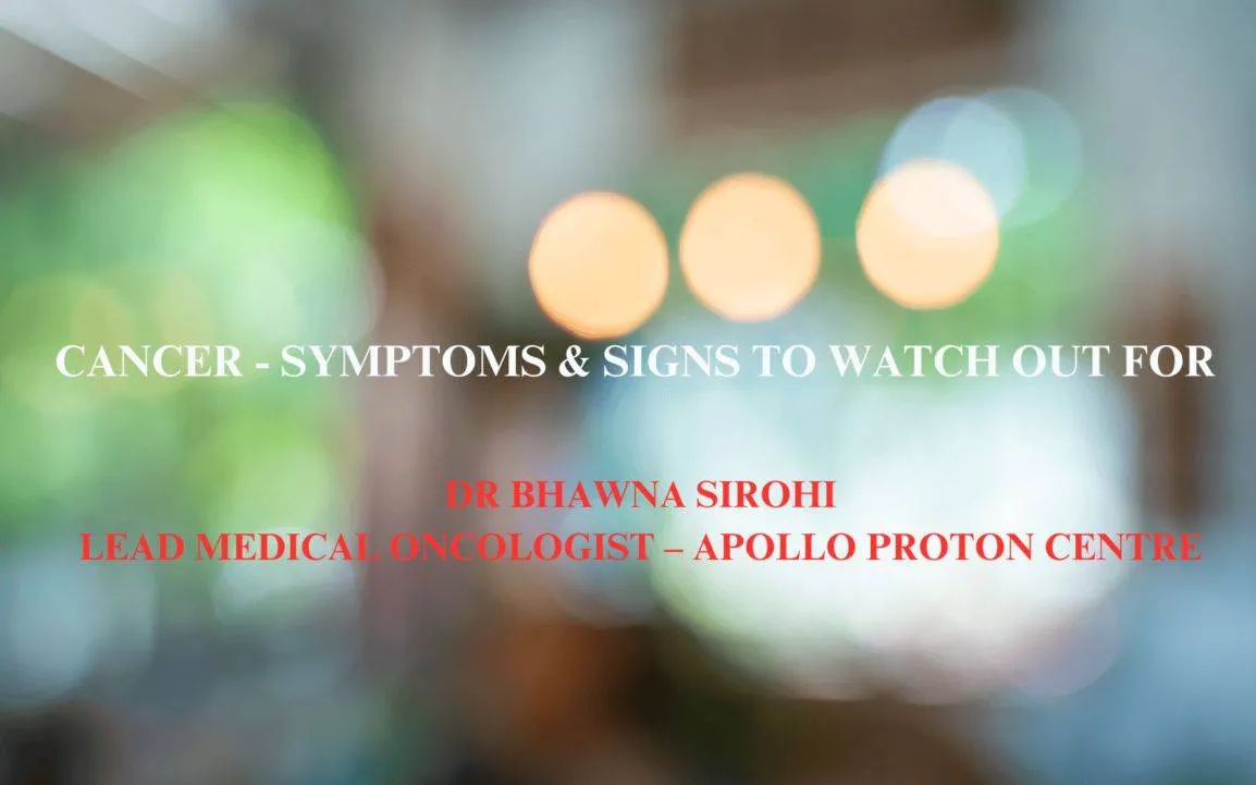 Cancer – Symptoms & Signs to Watch Out For